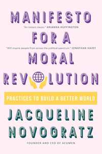 Manifesto for a Moral Revolution: Practices to Build a Better World