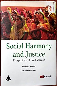 Social Harmony and Justice: Perspective of Dalit Women
