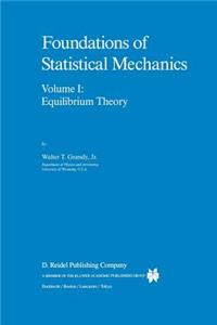Foundations of Statistical Mechanics: Equilibrium Theory