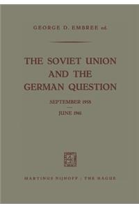 Soviet Union and the German Question September 1958 - June 1961