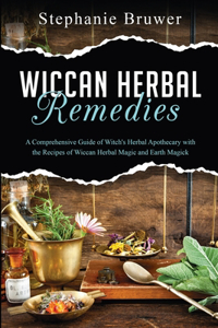 Wiccan Herbal Remedies