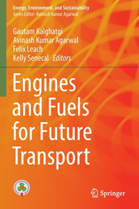 Engines and Fuels for Future Transport
