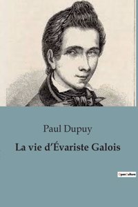 vie d'Évariste Galois