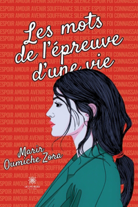 Les mots de l'épreuve d'une vie