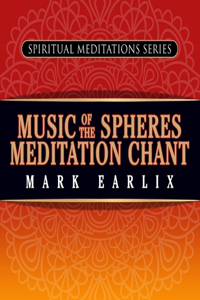 Music of the Spheres Meditation Chant