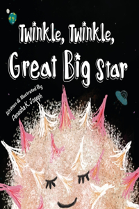 Twinkle, Twinkle, Great Big Star