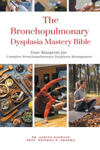 Bronchopulmonary Dysplasia Mastery Bible