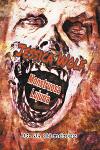 Jessica Wolf monstruosa lujuria