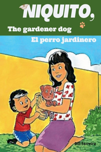 Niquito, the gardener dog - Niquito, el perro jardinero