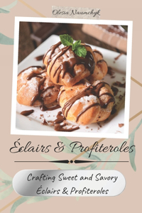 Éclairs & Profiteroles