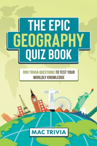 The Epic Geography Quiz Book