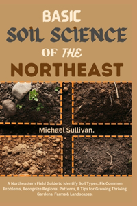 Basic Soil Science of the Northeast