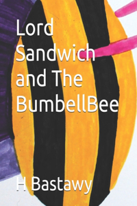 Lord Sandwich and The BumbellBee