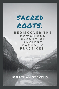 Sacred Roots