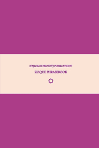 B'ajlom ii Nkotz'i'j Publications' Zoque Phrasebook