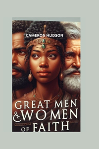 Great Men and Women of Faith