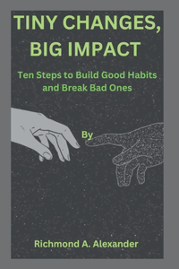 Tiny Changes, Big Impact