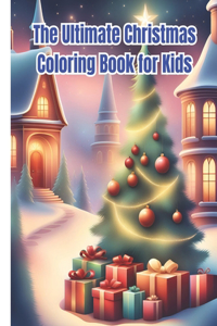 Ultimate Christmas Coloring Book for Kids