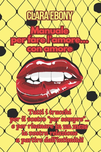 Manuale per fare l'amore... con amore