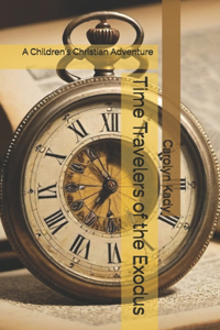 Time Travelers of the Exodus