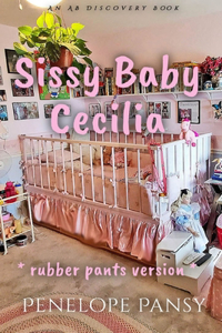 Sissy Baby Cecilia - Rubber Pants Version
