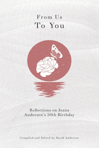 From Us To You: Reflections on Jeana Andersen's 50th Birthday