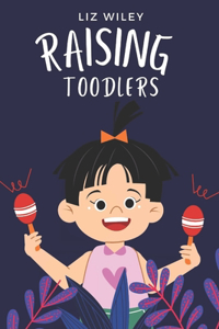 Raising Toodlers