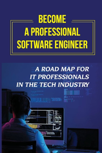 Become A Professional Software Engineer