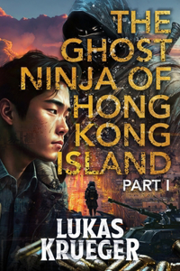 Ghost Ninja of Hong Kong Island