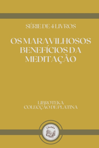 OS Maravilhosos Benefícios Da Meditação