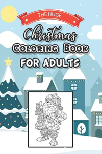 The Huge Christmas Coloring Book For Adults