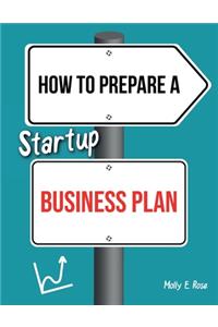 How To Prepare A Startup Business Plan