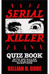 Serial Killer Quiz Book