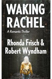 Waking Rachel