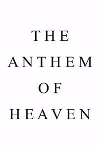 The Anthem of Heaven