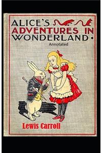 Alice's Adventures in Wonderland Annotated