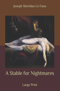 A Stable for Nightmares