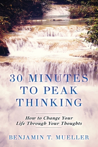 30 Minutes to Peak Thinking