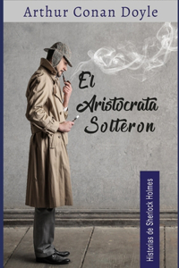 El aristócrata solteron