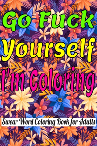 Go Fuck Yourself, I'm Coloring