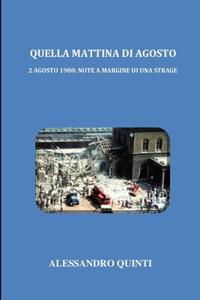 Quella mattina di agosto - 2 agosto 1980: note a margine di una strage