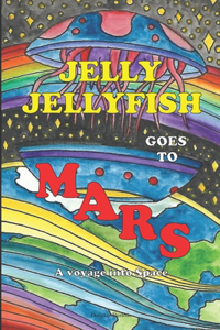 Jelly Jellyfish Goes To Mars