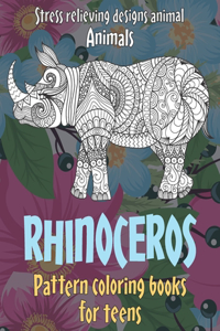 Pattern Coloring Books for Teens - Animals - Stress Relieving Designs Animal - Rhinoceros