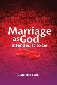 Marriage as God Intended It to Be