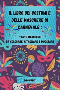 Il Libro dei Costumi e delle Maschere di Carnevale