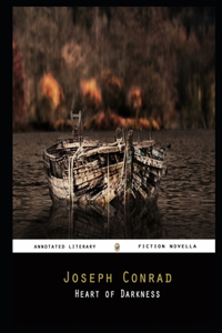 Heart of Darkness By Joseph Conrad Annotated Novel