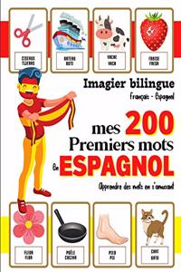 Imagier bilingue - Mes 200 premiers mots en Espagnol