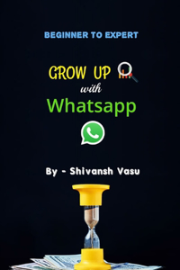 GROW UP with Whatsapp