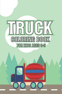 Truck Coloring Book For Kids Ages 3-5