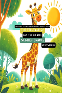 Telltale of Gus the Giraffe's Sky-High Snacks